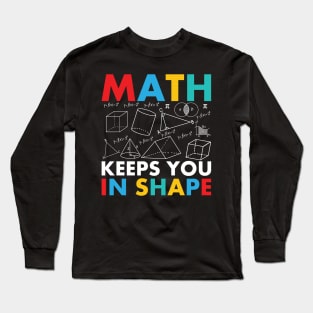 Math keeps you in shape Long Sleeve T-Shirt